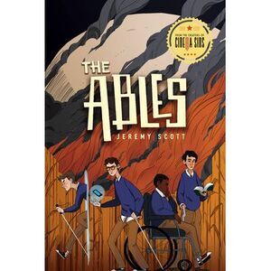 The Ables: The Ables, Book 1 -- Jeremy Scott